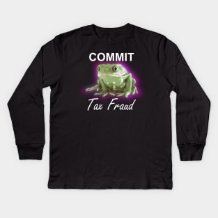 Commit Tax Fraud Frog Kids Long Sleeve T-Shirt